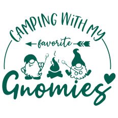 Camping with My Favorite Gnomies SVG Quote