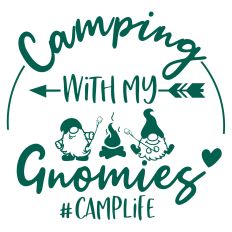 Camping with My Gnomies SVG Quote