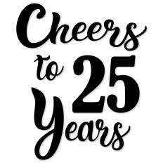 Cheers to 25 Years