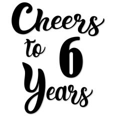 Cheers to 6 Years