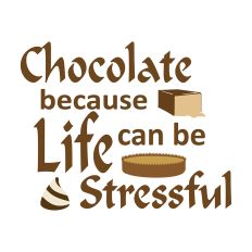 Chocolate because Life can be Stressful 01