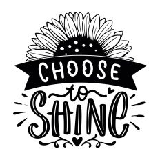 Choose to shine SVG Quote
