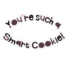 You're Such a Smart Cookie Print and Cut Sentiment – Perfect for Graduation & School