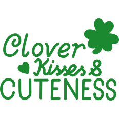 Clover, Kisses & Cuteness
