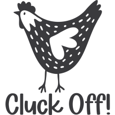 Cluck Off!