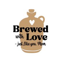 Brewed with Love Coffee Jug – Mother's Day Quote Design - Cut File