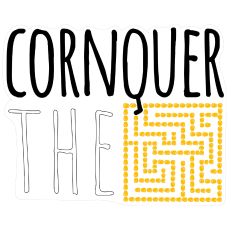 CONQUER THE MAZE CORN PUN HARVEST AUTUMN SUPPORT