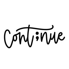 Cont;nue - Continue