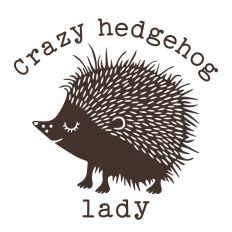 Crazy hedgehog lady