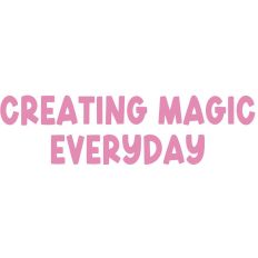 Creating Magic Everyday