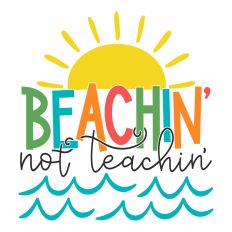 Beachin' Not Teachin'