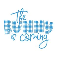 The Bunny is Coming