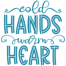 Cold Hands Warm Heart