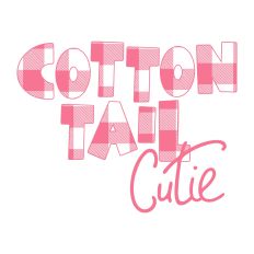 Cotton Tail Cutie