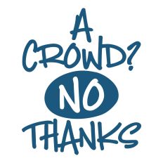 A Crowd? No Thanks