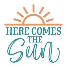 Here Comes the Sun