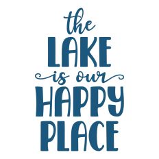The Lake Is Our Happy Place