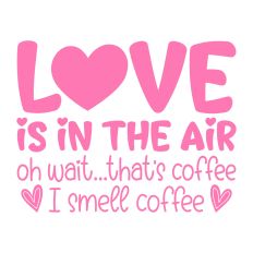 Love is in the Air Coffee