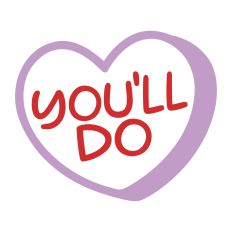 You'll Do Candy Heart