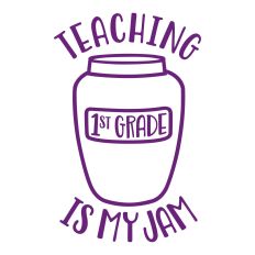Teaching 1st Grade is My Jam knockout