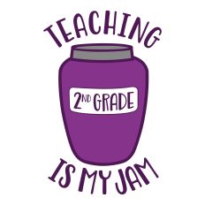 Teaching 2nd Grade is My Jam layered