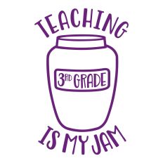 Teaching 3rd Grade is My Jam knockout