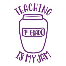 Teaching 4th Grade is My Jam knockout