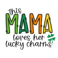 This Mama Loves Her Lucky Charms