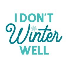 I Don't Winter Well