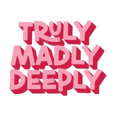 Truly Madly Deeply