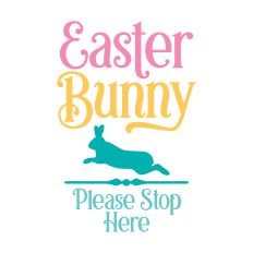 Easter Bunny Please Stop Here