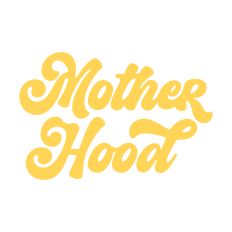 Mother Hood