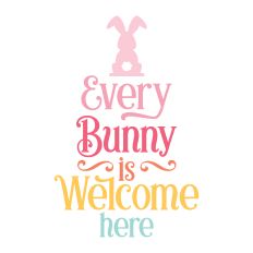 Every Bunny Is Welcome Here with bunny