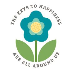 The Keys To Happiness Are All Around Us with flower