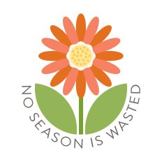 No Season Is Wasted with flower
