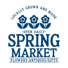 Locally Grown And Made Spring Market with flowers
