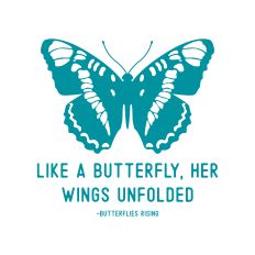 Like A Butterfly Her Wings Unfolded with a butterfly