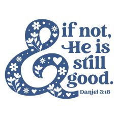 & If Not He Is Still Good with ampersand