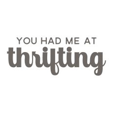 You Had Me At Thrifting