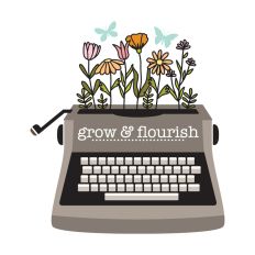 Grow and Flourish Typewriter