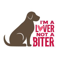 I'm a Lover Not a Biter