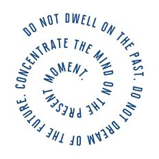 Do Not Dwell on the Past