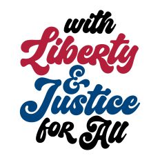 With Liberty & Justice For All