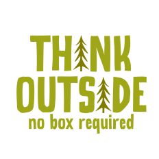 Think Outside No Box Required with trees