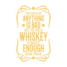 Too Much Whiskey