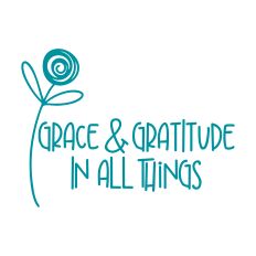 Grace & Gratitude In All Times with flower