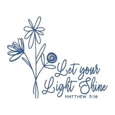 Let Your Light Shine with flowers