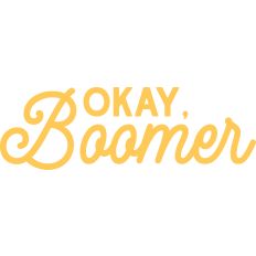 Okay Boomer