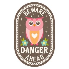 Beware Danger Ahead with owl