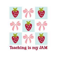 Teaching Is My Jam Grid with strawberries